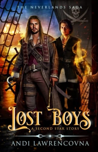 Lost Boys: A Second Star Story: An M/M Fantasy Reimagining of Captain Hook (The NeverLands Saga)