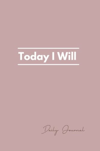 Today I Will Journal: 365 pages