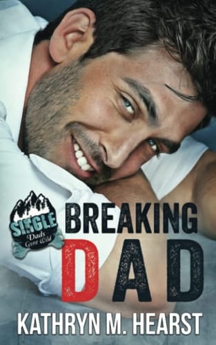 Breaking Dad (Single Dads Gone Wild)