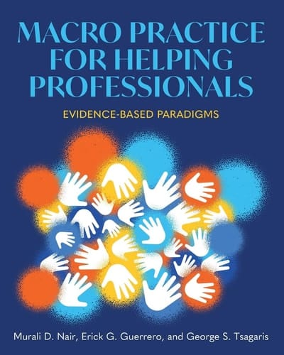 Macro Practice for Helping Professionals Evidence-Based Paradigms