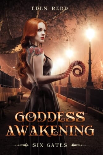Goddess Awakening: Six Gates: An Urban Fantasy Monster Tale