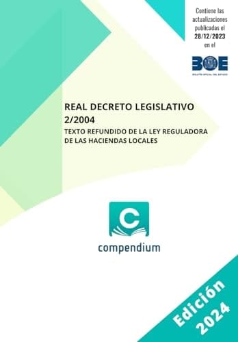 REAL DECRETO LEGISLATIVO 2/2004: TEXTO REFUNDIDO DE LA LEY REGULADORA DE LAS HACIENDAS LOCALES (Spanish Edition)
