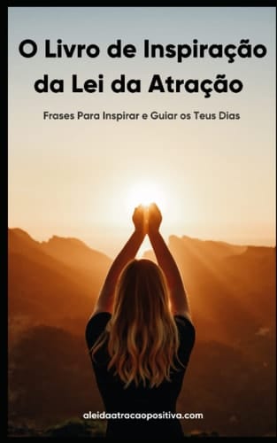 O Livro de Inspiração da Lei da Atração (Portuguese Edition)