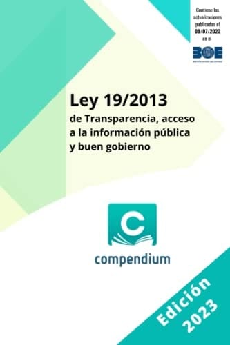 Ley 19/2013 de Transparencia, acceso a la información pública y buen gobierno (Spanish Edition)