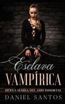 Esclava Vampírica Sierva Sumisa del Amo Inmortal