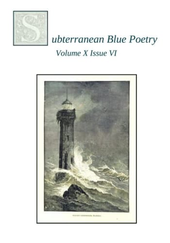 Subterranean Blue Poetry: Volume X Issue VI