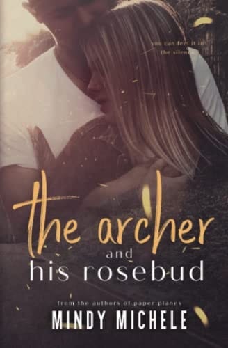 The Archer and His Rosebud (A Standalone Single Parents Romance)