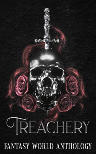 Treachery: A Fantasy World Anthology