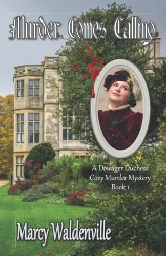 Murder Comes Calling: The Dowager Duchess Mysteries