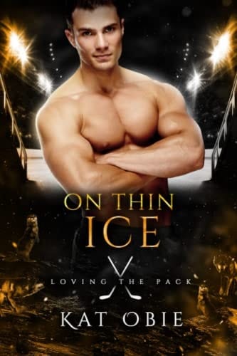 On Thin Ice (Loving the Pack)