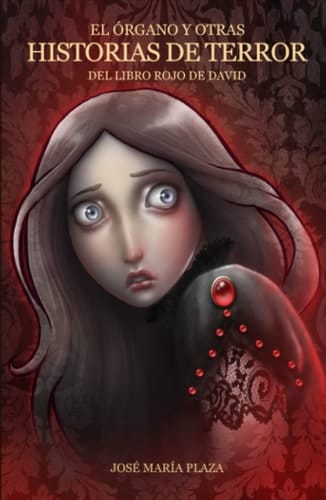 El órgano y otras historias de terror del libro rojo de David (Spanish Edition)