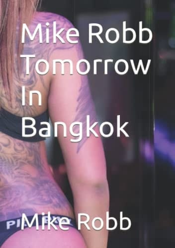 Mike Robb Tomorrow In Bangkok