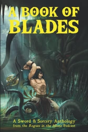 A Book of Blades: Rogues in the House Presents