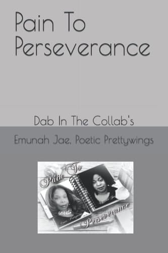 Pain To Perseverance: Dab In The Collab's