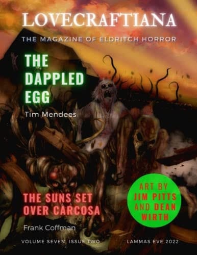 Lovecraftiana: Vol 7, Issue 2, Lammas Eve 2022