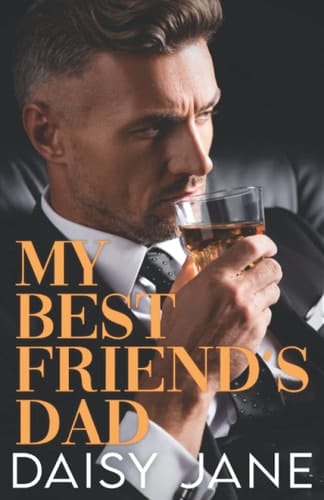 My Best Friend's Dad: An Age Gap Romance