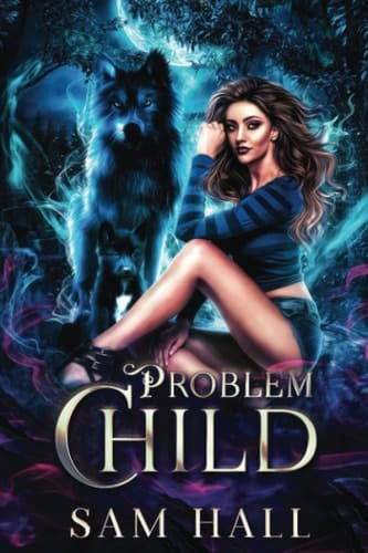 Problem Child: A Wolfverse shifter romance (The Wolfverse)