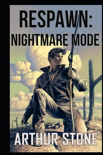 Respawn: Nightmare Mode (Respawn LitRPG)