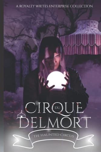 Cirque Du Delmort: A Haunted Circus Collection