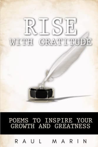 Rise With Gratitude: Poems to Inspire Your Growth and Greatness