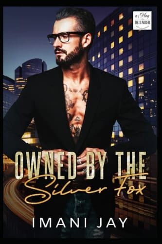 Owned By The Silver Fox - Billionaire, Age Gap, Instalove: May December Romance Series (Meet The O'Malleys)