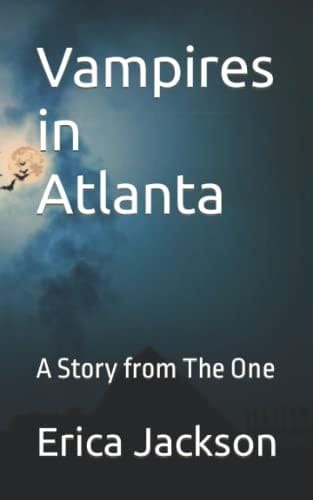 Vampires in Atlanta A Story from The One