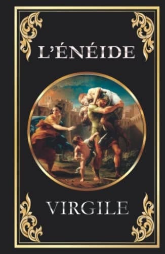 L’Énéide (Virgile): édition intégrale (French Edition)