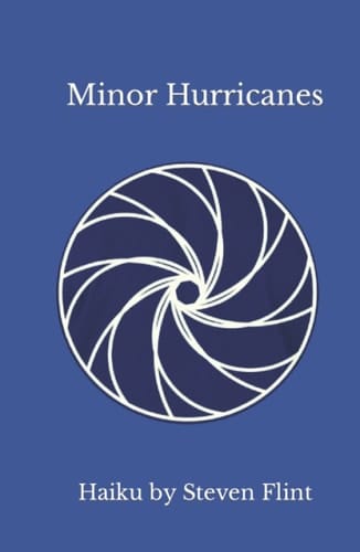 Minor Hurricanes: Haiku by Steven Flint