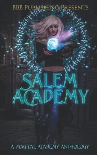 Salem Academy: A Magical Academy Anthology