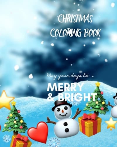 CHRISTMAS COLORING BOOK: FESTIVE, 50 PAGES of FUN, ALL AGES