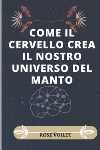 Come Il Brðin Crea Il Nostro Universo Mentale