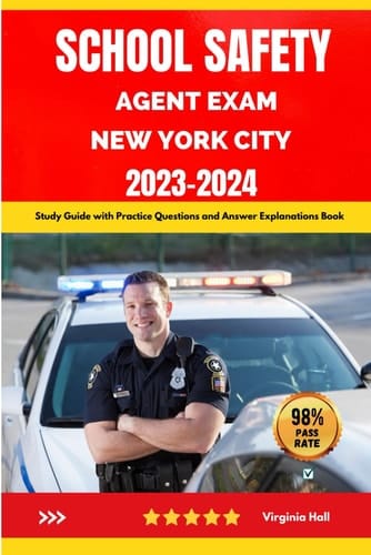 School Safety Agent Exam New York City 2023-2024: Study Guide with Practice Questions and Answer Explanations Book