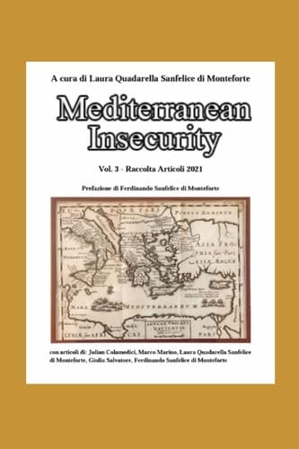 Mediterranean Insecurity: Raccolta Articoli 2021 (Italian Edition)