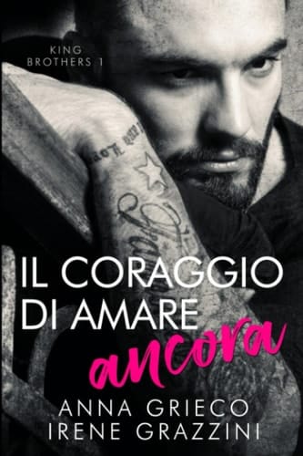 Il coraggio di amare ancora (Italian Edition)