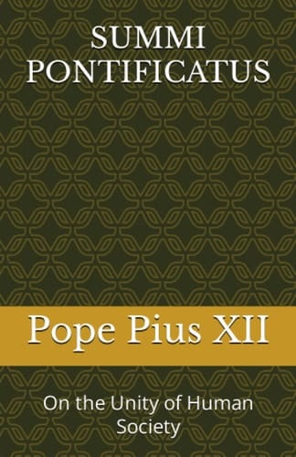 SUMMI PONTIFICATUS: On the Unity of Human Society