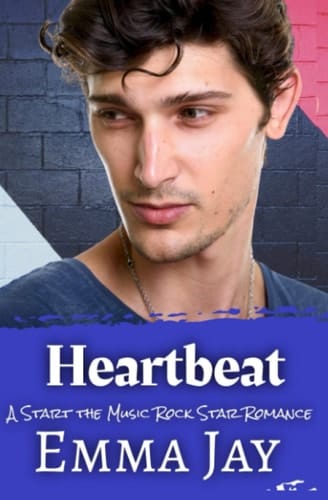 Heartbeat: A Grumpy Sunshine Rock Star Romance (A Start the Music Rock Star Romance)