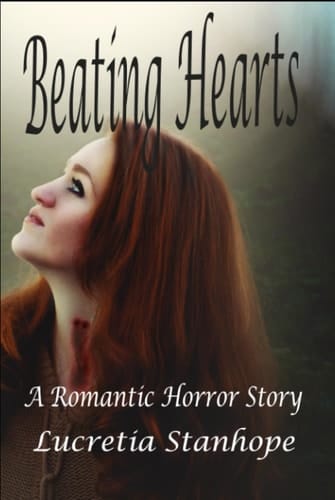 Beating Hearts: A Romantic Horror Story