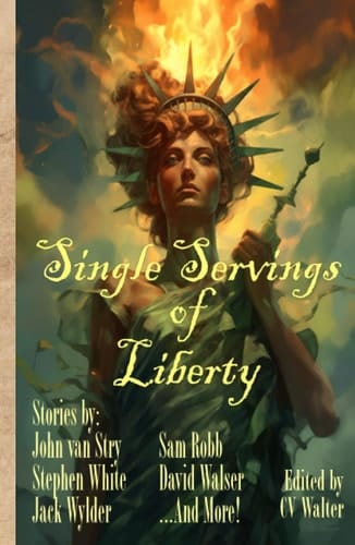 Single Servings of Liberty (Postcard Stories)