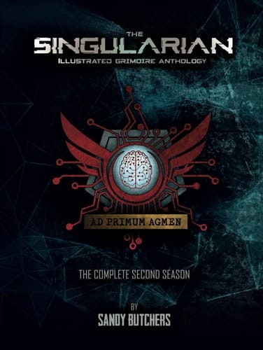 The Singularian Grimoire Anthology VOL. 2