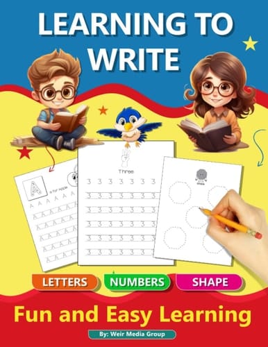 Learn To Write: Letters Numbers and Shapes: Designed to captivate young minds, this engaging workbook is an essential tool for developing essential ... number recognition, and shape exploration.