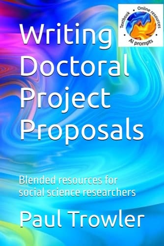 Writing Doctoral Project Proposals: Blended resources for social science researchers