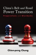 China's Belt and Road Power Transition Preparations and Blowbacks