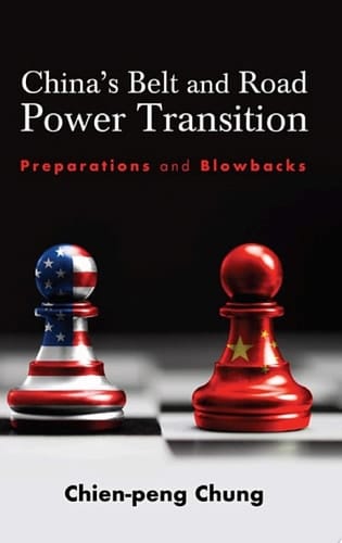 China's Belt and Road Power Transition Preparations and Blowbacks