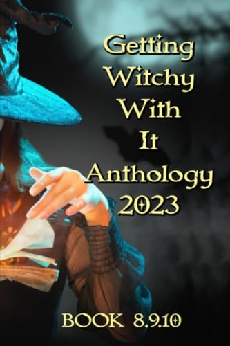 Getting Witchy With It 2023 Anthology