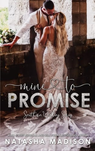 Mine To Promise: Small town secret baby romance.(Southern Wedding Book 6) (Southern Weddings)