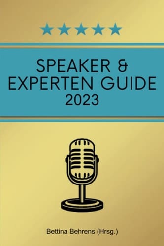 Speaker & Experten Guide 2023: Ideen, Inspiration & Impulse (German Edition)