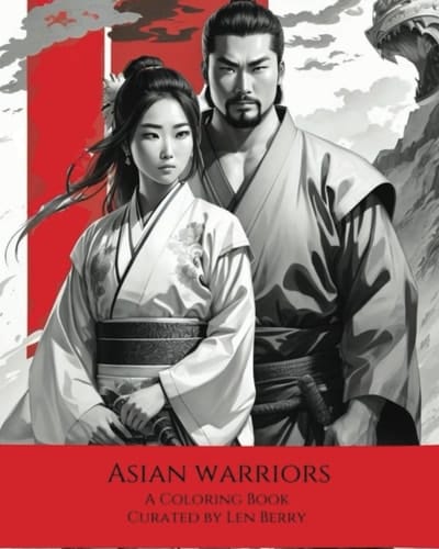 Asian Warriors: An Adult Coloring Book of Figures Inspired by Asia's Past
