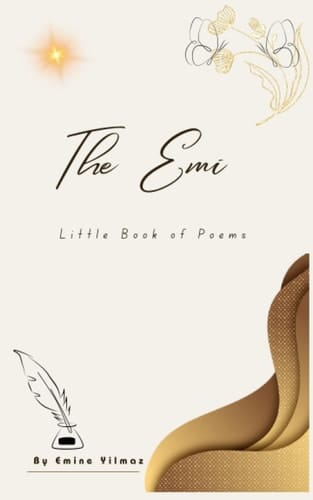 The Emi: Unique, Awesome Little Book of Poems