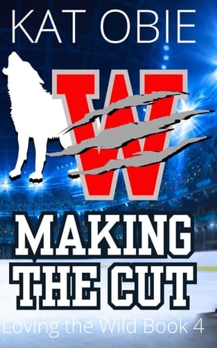 Making the Cut (Loving the Wild)