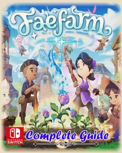 Fae Farm Complete Guide: Best Tips, Tricks, Strategies and more